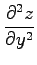 $ \displaystyle{\frac{\partial^{2}z}{\partial y^{2}}}$