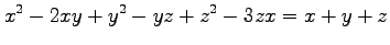 $ \displaystyle{x^2-2xy+y^2-yz+z^2-3zx=x+y+z}$