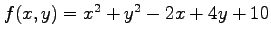 $ f(x,y)=x^2+y^2-2x+4y+10$