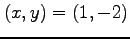 $ (x,y)=(1,-2)$