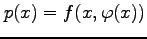 $ p(x)=f(x,\varphi(x))$