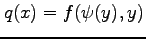 $ q(x)=f(\psi(y),y)$