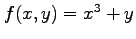 $ f(x,y)=x^3+y$