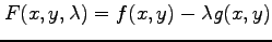 $ F(x,y,\lambda)=f(x,y)-\lambda g(x,y)$