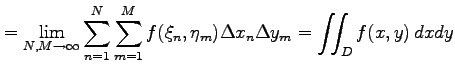 $\displaystyle = \lim_{N,M\to\infty} \sum_{n=1}^{N}\sum_{m=1}^{M} f(\xi_n,\eta_m)\Delta x_n\Delta y_m= \iint_{D}f(x,y)\,dxdy$