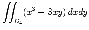 $ \displaystyle{\iint_{D_4}(x^3-3xy)\,dxdy}$