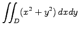 $ \displaystyle{\iint_{D}(x^2+y^2)\,dxdy}$