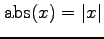 $ \mathrm{abs}(x)=\vert x\vert$