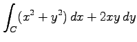 $ \displaystyle{\int_{C}(x^2+y^2)\,dx+2xy\,dy}$