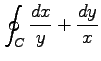 $ \displaystyle{\oint_{C}\frac{dx}{y}+\frac{dy}{x}}$