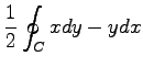 $ \displaystyle{\frac{1}{2}\oint_{C}xdy-ydx}$