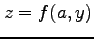 $ z=f(a,y)$