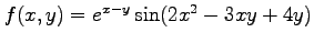 $ f(x,y)=e^{x-y}\sin(2x^2-3xy+4y)$