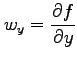 $\displaystyle w_{y}= \frac{\partial f}{\partial y}$