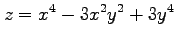 $ \displaystyle{z=x^4-3x^2y^2+3y^4}$