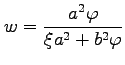 $ \displaystyle{w=\frac{a^2 \varphi}{\xi a^2+b^2 \varphi}}$