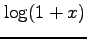 $\displaystyle \log(1+x)$