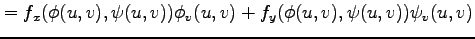 $\displaystyle = f_x(\phi(u,v),\psi(u,v))\phi_v(u,v)+ f_y(\phi(u,v),\psi(u,v))\psi_v(u,v)$