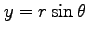 $ y=r\sin\theta$