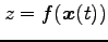 $ z=f(\vec{x}(t))$