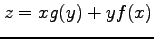 $ \displaystyle{z=xg(y)+yf(x)}$