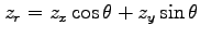 $ z_r=z_x\cos\theta +z_y\sin\theta $