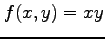 $ f(x,y)=xy$