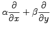 $\displaystyle \alpha\frac{\partial}{\partial x}+ \beta\frac{\partial}{\partial y}$