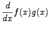 $\displaystyle \frac{d}{dx}f(x)g(x)$