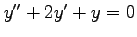 $ y''+2y'+y=0$