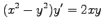 $\displaystyle (x^2-y^2)y'=2xy$