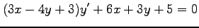 $\displaystyle (3x-4y+3)y'+6x+3y+5=0$