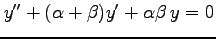 $ y''+(\alpha+\beta)y'+\alpha\beta\,y=0$