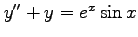 $ y''+y=e^{x}\sin x$