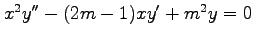 $ x^2y''-(2m-1)xy'+m^2y=0$