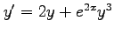 $ y'=2y+e^{2x}y^3$