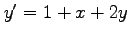 $ y'=1+x+2y$