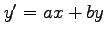 $ y'=ax+by$