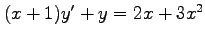 $ (x+1)y'+y=2x+3x^2$