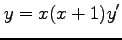 $ \displaystyle{y=x(x+1)y'}$