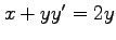 $ x+yy'=2y$