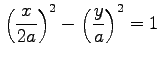 $ \displaystyle{\left(\frac{x}{2a}\right)^2-\left(\frac{y}{a}\right)^2=1}$