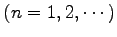 $ (n=1,2,\cdots)$