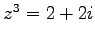 $ z^{3}=2+2i$