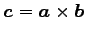 $\displaystyle \vec{c}=\vec{a}\times\vec{b}$