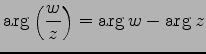 $ \displaystyle{\arg\left(\frac{w}{z}\right)=\arg w-\arg z}$