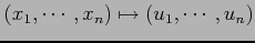 $ (x_1,\cdots,x_n)\mapsto(u_1,\cdots,u_n)$