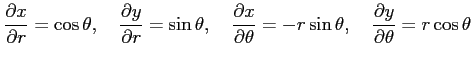 $\displaystyle \frac{\partial x}{\partial r}= \cos\theta, \quad \frac{\partial y...
...al \theta}= -r\sin\theta, \quad \frac{\partial y}{\partial \theta}= r\cos\theta$