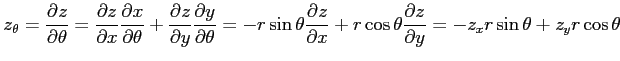 $\displaystyle z_\theta= \frac{\partial z}{\partial \theta}= \frac{\partial z}{\...
...x}+ r\cos\theta \frac{\partial z}{\partial y} = -z_xr\sin\theta+ z_yr\cos\theta$