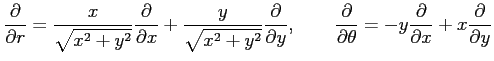 $\displaystyle \frac{\partial}{\partial r}= \frac{x}{\sqrt{x^2+y^2}} \frac{\part...
...}{\partial \theta}= -y\frac{\partial}{\partial x}+ x\frac{\partial}{\partial y}$